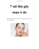 7 sát thủ gây mụn ở da