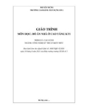 Giáo trình Đồ án nhà ở cao tầng KT1 (Ngành: Công nghệ kỹ thuật kiến trúc - Cao đẳng) - Trường Cao đẳng Xây dựng số 1