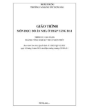 Giáo trình Đồ án nhà ở thấp tầng ĐA1 (Ngành: Công nghệ kỹ thuật kiến trúc - Cao đẳng) - Trường Cao đẳng Xây dựng số 1