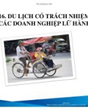 Bài giảng Du lịch có trách nhiệm: Bài 16