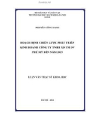 Luận văn Thạc sĩ Quản trị kinh doanh: Hoạch định chiến lược phát triển kinh doanh Công ty TNHH Xây dựng Thương mại Dịch vụ Phú Mỹ đến năm 2015