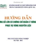 Hướng dẫn trồng rừng gỗ lớn có chứng chỉ quản lý rừng bền vững phục vụ vùng nguyên liệu