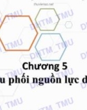 Bài giảng Quản trị dự án: Chương 5 - ĐH Thương mại