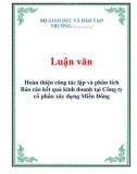 Luận văn kế toán mẫu : Hoàn thiện công tác lập và phân tích Báo cáo kết quả kinh doanh tại Công ty cổ phần xây dựng Miền Đông