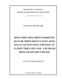 Luận văn Thạc sĩ Kinh tế: Hoàn thiện hoạt động marketing quan hệ trong dịch vụ ngân hàng bán lẻ tại Ngân hàng TMCP Đầu tư và Phát triển Việt Nam - Chi nhánh Đông Sài Gòn đến năm 2020