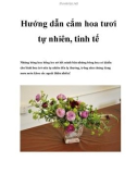 Hướng dẫn cắm hoa tươi tự nhiên, tinh tế