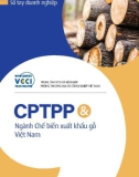 Sổ tay doanh nghiệp: CPTPP và Ngành Chế biến xuất khẩu gỗ Việt Nam