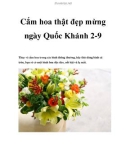 Cắm hoa thật đẹp mừng ngày Quốc Khánh 2-9