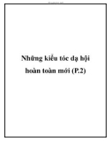 Những kiểu tóc dạ hội hoàn toàn mới (P.2)