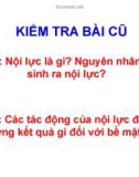 Bài giảng Địa lí lớp 10 - Bài 9: Tác động của ngoại lực đến địa hình bề mặt trái đất