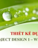 Bài giảng Thiết kế dự án 1: Tuần 5 - ThS. Nguyễn Thùy Dung