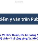 Bài giảng Y học: Tìm kiếm y văn trên PubMed