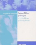 Susceptibilités génétiques et expositions professionnelles - part 1