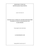 Luận văn Thạc sĩ Quảntrịkinhdoanh: Giải pháp nâng cao hiệu quả hệ thống kênh phân phối Vinaphone tại Trung tâm Kinh doanh VNPT TP. Hồ Chí Minh