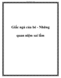 Giấc ngủ của bé - Những quan niệm sai lầm