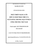 Luận văn Thạc sĩ Quản trị kinh doanh: Phát triển mạng lưới đơn vị chấp nhận thẻ của Ngân hàng thương mại cổ phần Công thương Việt Nam