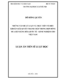 Luận án Tiến sĩ Luật học: Những vấn đề lý luận và thực tiễn về điều khoản giải quyết tranh chấp trong hợp đồng mua bán hàng hóa quốc tế - kinh nghiệm cho Việt Nam