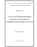 Luận văn Thạc sĩ: Các yếu tố tác động đến quyết định mua hàng của người tiêu dùng tại website thương mại điện tử lazada.vn