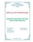 Khóa luận tốt nghiệp Quản trị kinh doanh: Đánh giá của khách hàng về chất lượng dịch vụ tại siêu thị Big C Huế