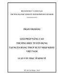 Luận văn Thạc sĩ Kinh tế: Giải pháp nâng cao thương hiệu tuyển dụng tại Ngân hàng TMCP Xuất Nhập Khẩu Việt Nam