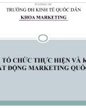 Bài giảng Marketing quốc tế: Chương 14 - Tổ chức thực hiện và kiểm soát hoạt động marketing quốc tế