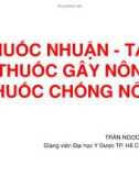 Bài giảng Thuốc nhuận - tẩy thuốc gây nôn, thuốc chống nôn - GV. Trần Ngọc Châu