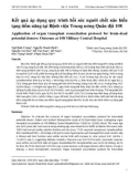 Kết quả áp dụng quy trình hồi sức người chết não hiến tạng tiềm năng tại Bệnh viện Trung ương Quân đội 108