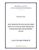 Luận văn Thạc sĩ Kinh tế: Quản trị rủi ro tín dụng doanh nghiệp nhỏ và vừa tại Ngân hàng thương mại cổ phần Quân đội - Chi nhánh Đông Sài Gòn