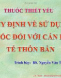 Bài giảng Quy định về sử dụng thuốc đối với cán bộ y tế thôn bản - BS. Nguyễn Văn Thịnh