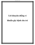 Lời khuyên chống vi khuẩn gây bệnh cho trẻ