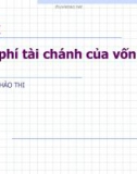 Bài giảng Bài 07: Chi phí tài chánh của vốn - TS. Cao Hào Thi