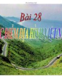 Bài giảng Địa lý 8 - Bài 28: Đặc điểm của địa hình Việt Nam