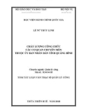 Tóm tắt Luận văn Thạc sĩ Quản lý công: Chất lượng công chức các cơ quan chuyên môn thuộc Ủy ban nhân dân tỉnh Quảng Bình