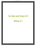 Ăn dặm giai đoạn 6-8 tháng (1)