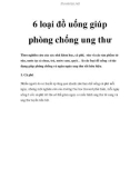 6 loại đồ uống giúp phòng chống ung thư