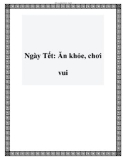 Ngày Tết: Ăn khỏe, chơi vui