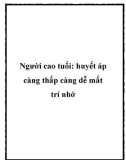 Người cao tuối: huyết áp càng thấp càng dễ mất trí nhớ