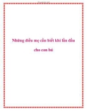 Những điều mẹ cần biết khi lần đầu cho con bú