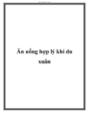 Ăn uống hợp lý khi du xuân