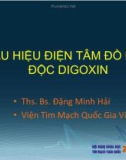 Bài giảng Dấu hiệu điện tâm đồ ngộ độc digoxin