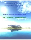 Bài giảng Lâm sản ngoài gỗ: Bài 2 – ThS. Nguyễn Quốc Bình