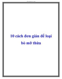 10 cách đơn giản để loại bỏ mỡ thừa