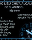 DƯỢC LIỆU CHỨA ALCALOID CÓ NHÂN INDOL (tiếp theo)