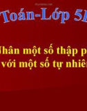 Bài giảng Toán 5 chương 2 bài 2: Nhân một số thập phân với một số tự nhiên