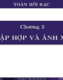 Bài giảng môn Toán rời rạc - Chương 2: Tập hợp và ánh xạ