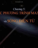 Bài giảng Chương 5: Hệ các phương trình Maxwell và sóng điện từ