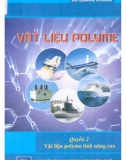 Kỹ thuật vật liệu polyme tính năng cao (Quyển 2): Phần 1