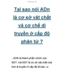 Tại sao nói ADn là cơ sở vật chất và cơ chế di truyền ở cấp độ phân tử