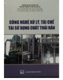 công nghệ xử lý, tái chế, tái sử dụng chất thải rắn: phần 1