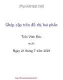 Bài giảng Toán rời rạc: Ghép cặp trên đồ thị hai phần - Trần Vĩnh Đức